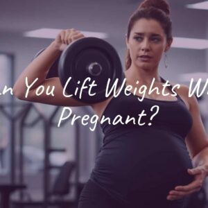 Can You Lift Weights While Pregnant?
