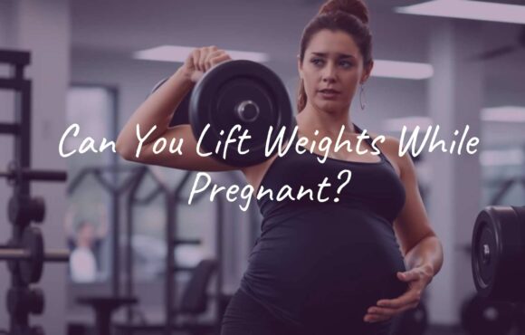 Can You Lift Weights While Pregnant?