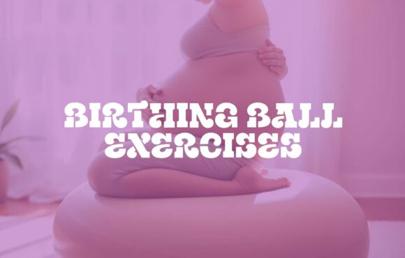 Birthing Ball Exercises