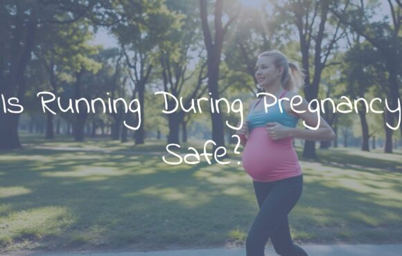 Is Running During Pregnancy Safe?