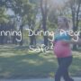 Is Running During Pregnancy Safe?