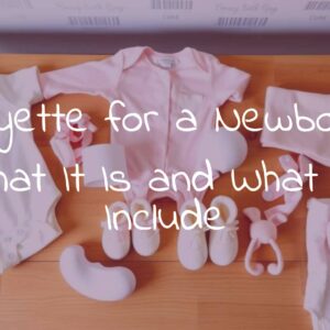Layette for a Newborn: What It Is and What to Include