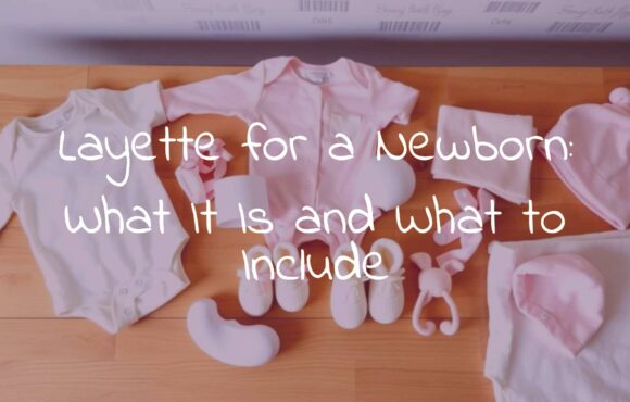 Layette for a Newborn: What It Is and What to Include