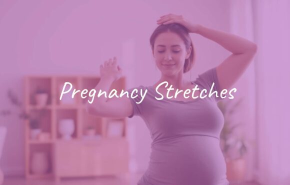Pregnancy Stretches