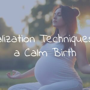 Visualization Techniques for a Calm Birth