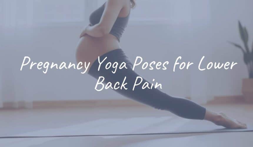 Pregnancy Yoga Poses for Lower Back Pain