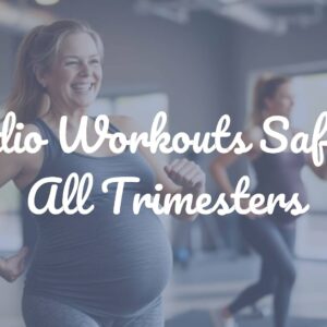 Cardio Workouts Safe for All Trimesters