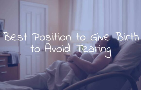 Best Position to Give Birth to Avoid Tearing