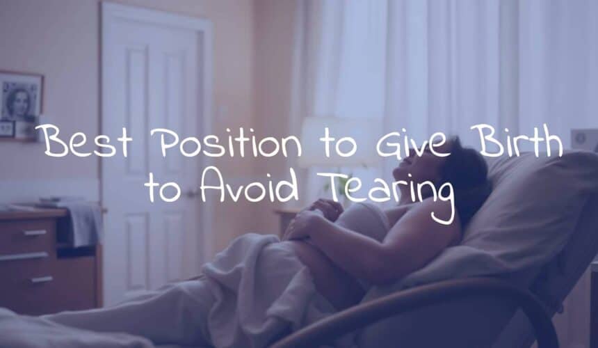 Best Position to Give Birth to Avoid Tearing