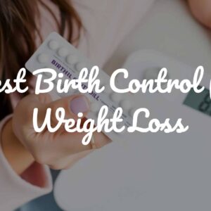 Best Birth Control for Weight Loss