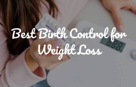 Best Birth Control for Weight Loss