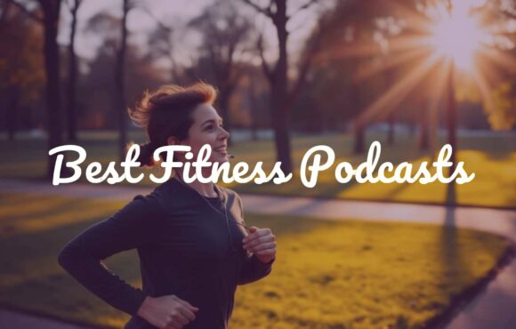 Best Fitness Podcasts