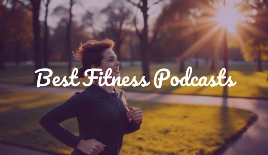 Best Fitness Podcasts