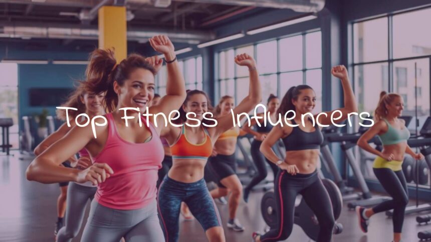 Top Fitness Influencers