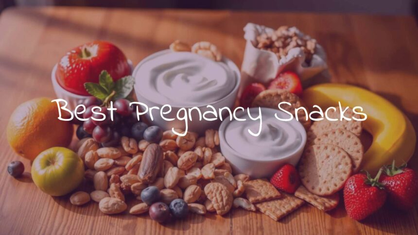 Best Pregnancy Snacks